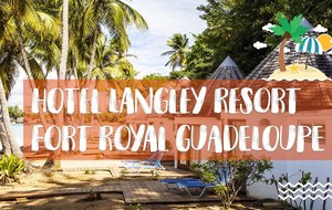 Langley hotels and Ressort Guadeloupe